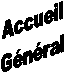 Accueil
Gnral