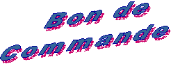 Bon de 
Commande